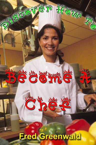 Discover How To Become A Chef