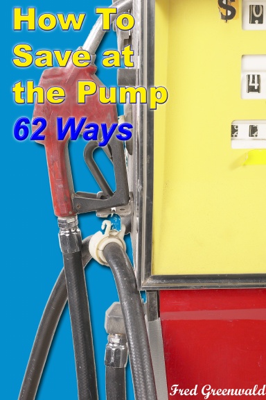 How To Save at the Pump: 62 Ways