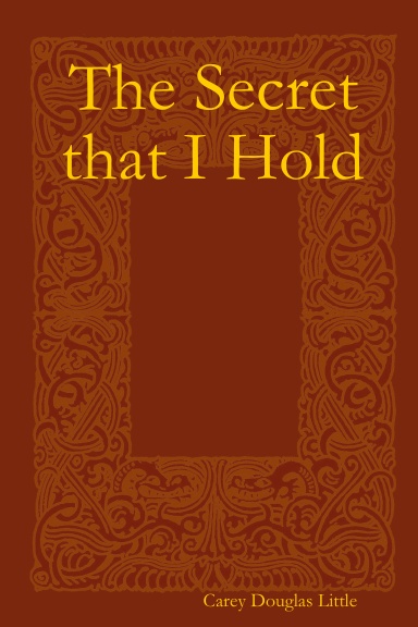 The Secret that I Hold