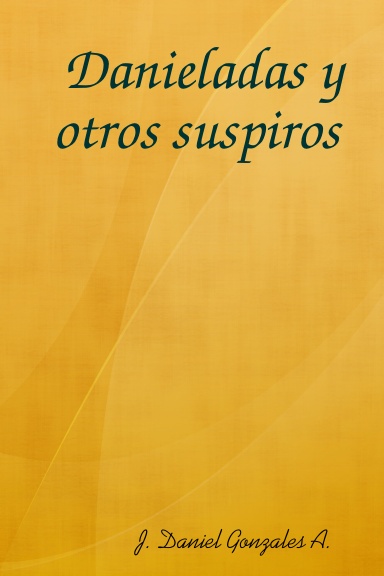 Danieladas y otros suspiros