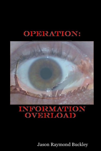Operation: Information Overload