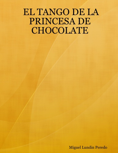 EL TANGO DE LA PRINCESA DE CHOCOLATE