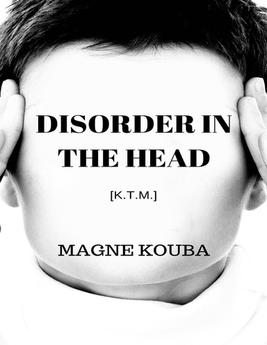 DISORDER IN THE HEAD
