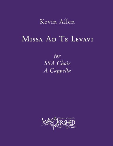 Missa “Ad Te Levavi” (SSA) - Kevin Allen (saddle stich, 17 pages))