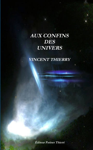 AUX CONFINS DES UNIVERS