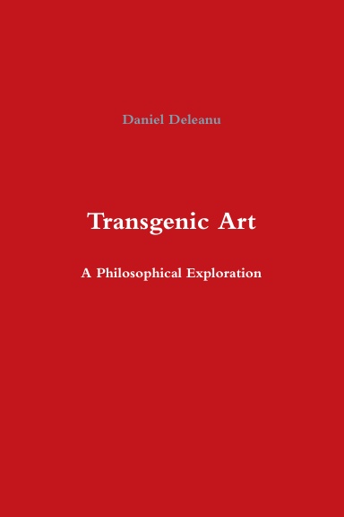 Transgenic Art: A Philosophical Exploration