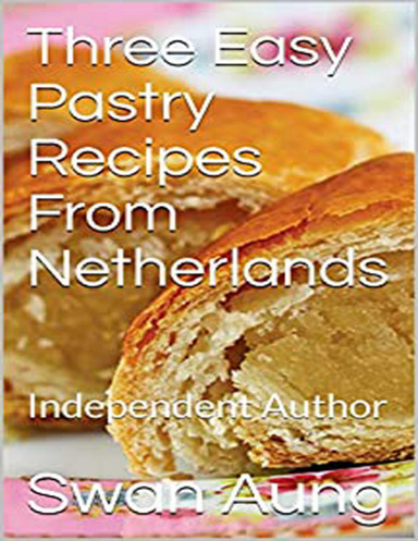 Three Easy Pastry Recipes from Netherlands