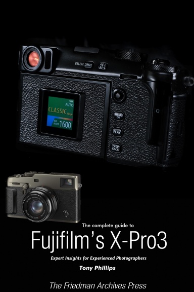 The Complete Guide to Fujiflm's X-Pro3 (B&W Edition)