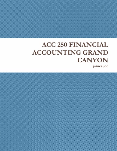ACC 250 FINANCIAL ACCOUNTING GRAND CANYON