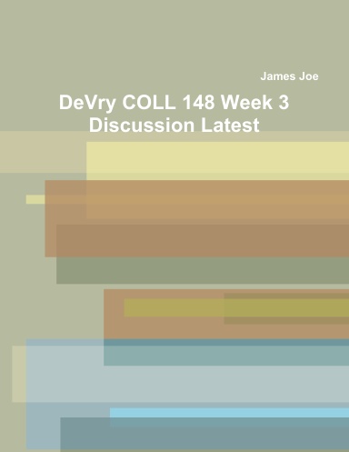 DeVry COLL 148 Week 3 Discussion Latest