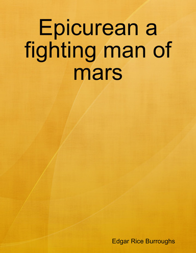 Epicurean a fighting man of mars