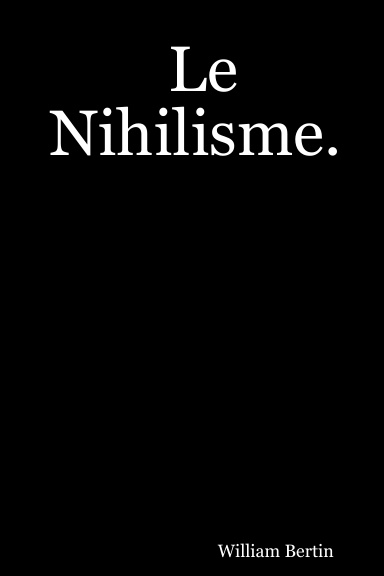 Le Nihilisme.