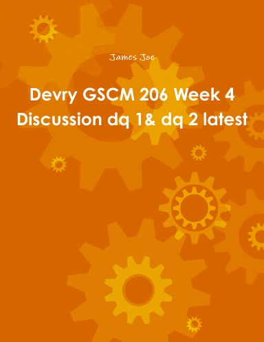 Devry GSCM 206 Week 4 Discussion dq 1& dq 2 latest