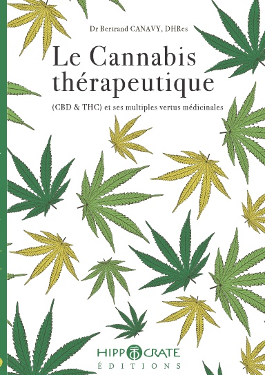 LE CANNABIS THERAPEUTIQUE (CBD & THC) ET SES MULTIPLES VERTUS MEDICINALES