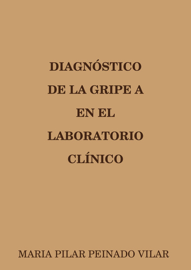 DIAGNÓSTICO DE LA GRIPE A  EN EL LABORATORIO CLÍNICO