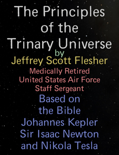 The Principles of the Trinary Universe