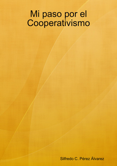 Mi paso por el Cooperativismo