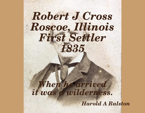 Robert J Cross, Roscoe Settler, 1835