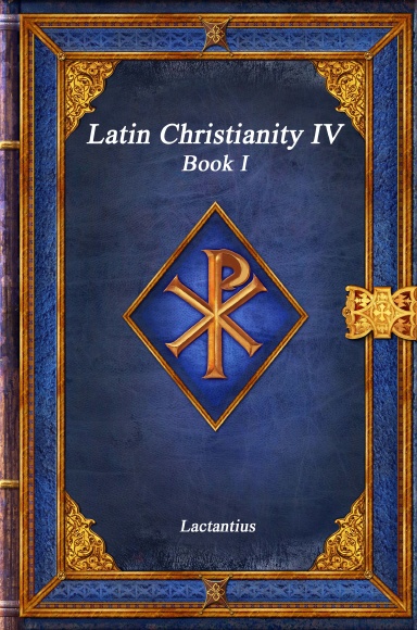 Latin Christianity IV Book I