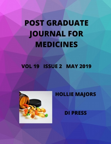 POST GRADUATE JOURNAL FOR MEDICINES                     VOL 19      ISSUE 2	   MAY 2019