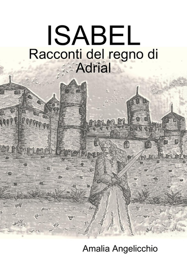 ISABEL - Racconti del regno di Adrial