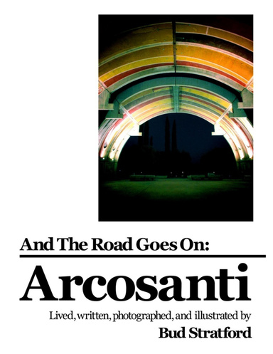 And the Road Goes On: Arcosanti