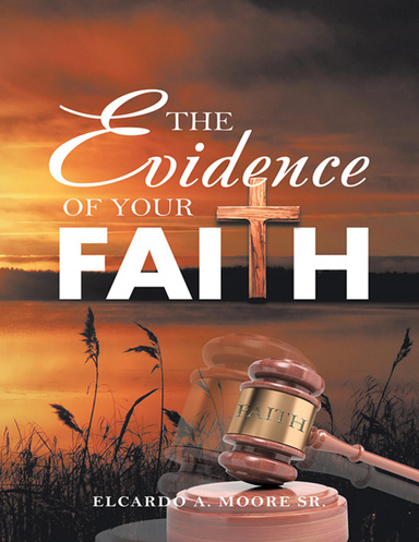 The Evidence of Your Faith