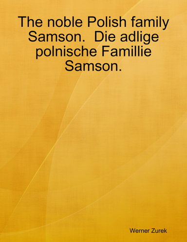 The noble Polish family Samson. Die adlige polnische Famillie Samson.