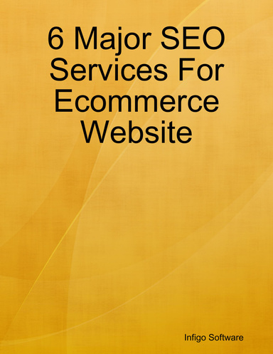 6 Major SEO Services For Ecommerce Website
