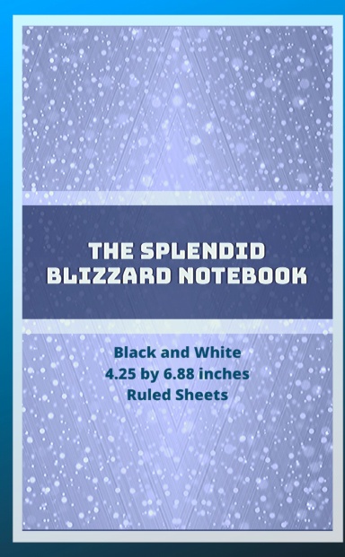 The Splendid Blizzard Notebook