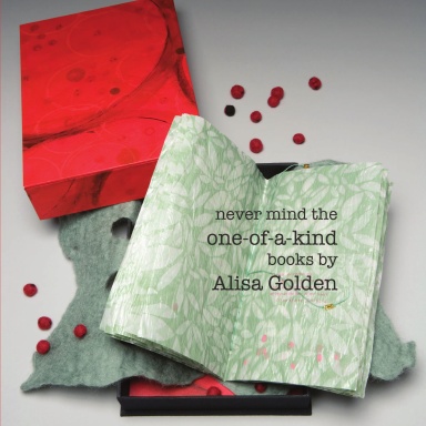 never mind the one-of-a-kind books by Alisa Golden