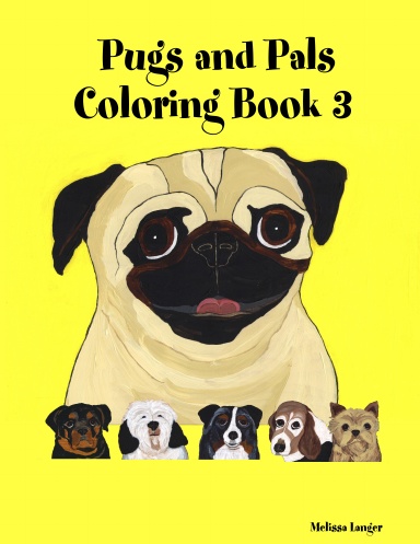 Pugs and Pals Coloring Book 3
