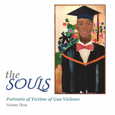 The Souls: Portraits of Victims of Gun Violence, Volume 3
