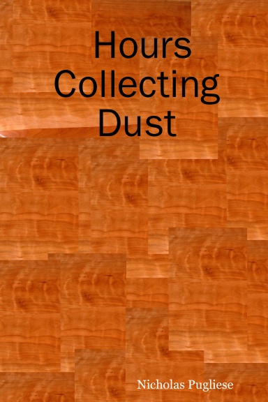 Hours Collecting Dust