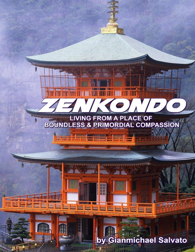 Zenkondo : Living from a Place of Primordial & Boundless Compassion