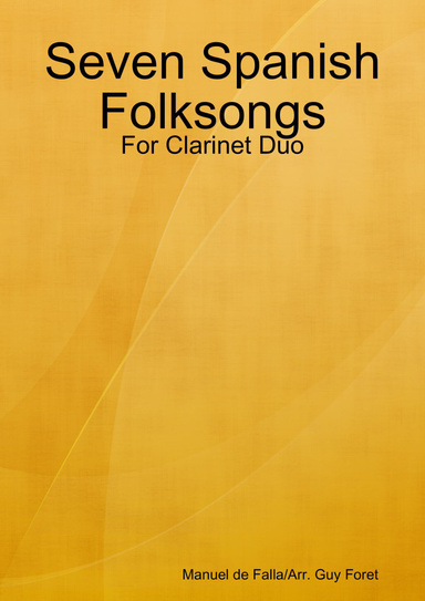 Seven Spanish Folksongs - For Clarinet Duo