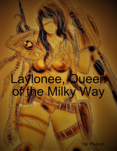 Laylonee, Queen of the Milky Way