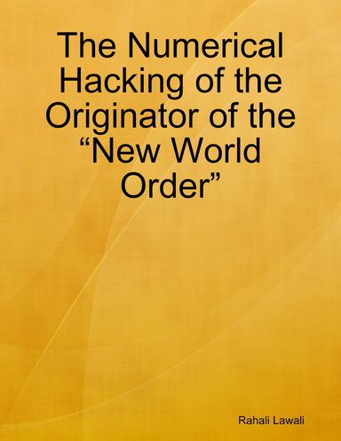 The Numerical Hacking of the Originator of the “New World Order”