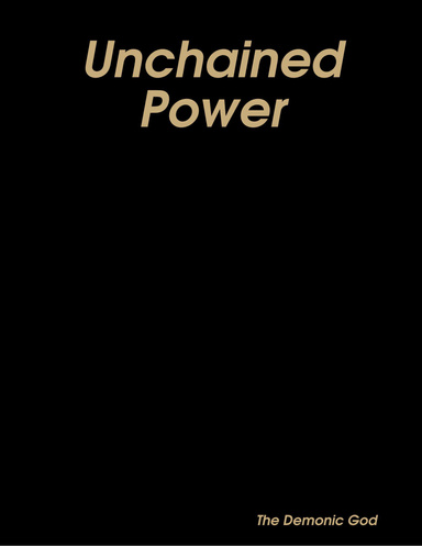 Unchained Power
