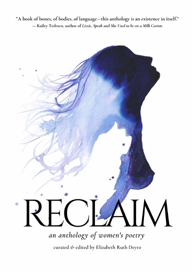 RECLAIM: An Anthology of Women's Poetry