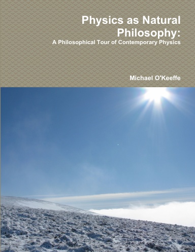 Physics as Natural Philosophy: A Philosophical Tour of Contemporary Physics