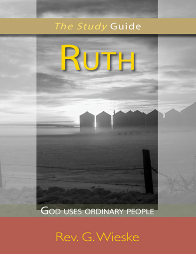 Ruth: God Uses Ordinary People