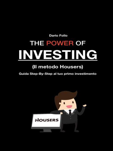 The POWER of investing: Il metodo HOUSERS