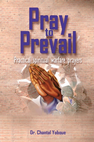 Pray and Prevail