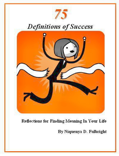 75 Definitons of Success: Reflections for Finding Meaning in Your Life