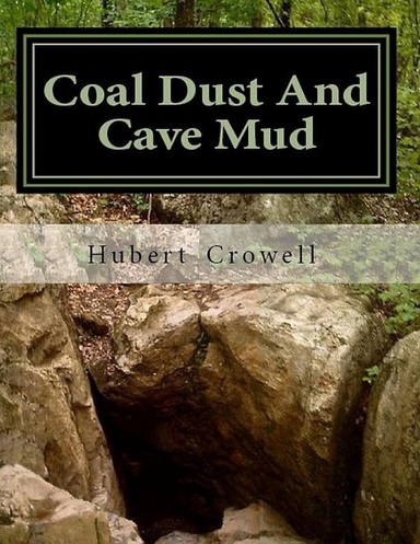 Coal Dust and Cave Mud
