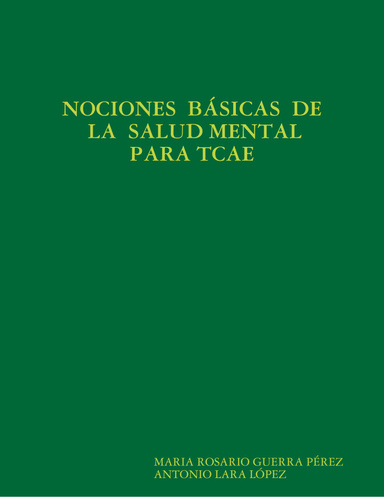 NOCIONES  BÁSICAS   DE  LA   SALUD  MENTAL   PARA TCAE