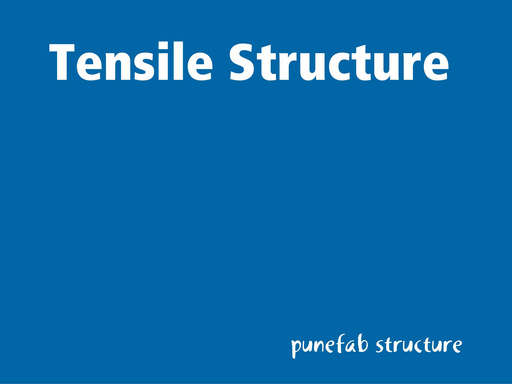 Tensile Structure