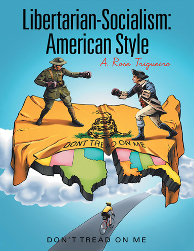 Libertarian-Socialism: American Style: Don't Tread On Me