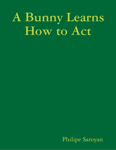 A Bunny Learns How to Act